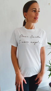 Dear Santa I Can Explain Slogan Tee In White